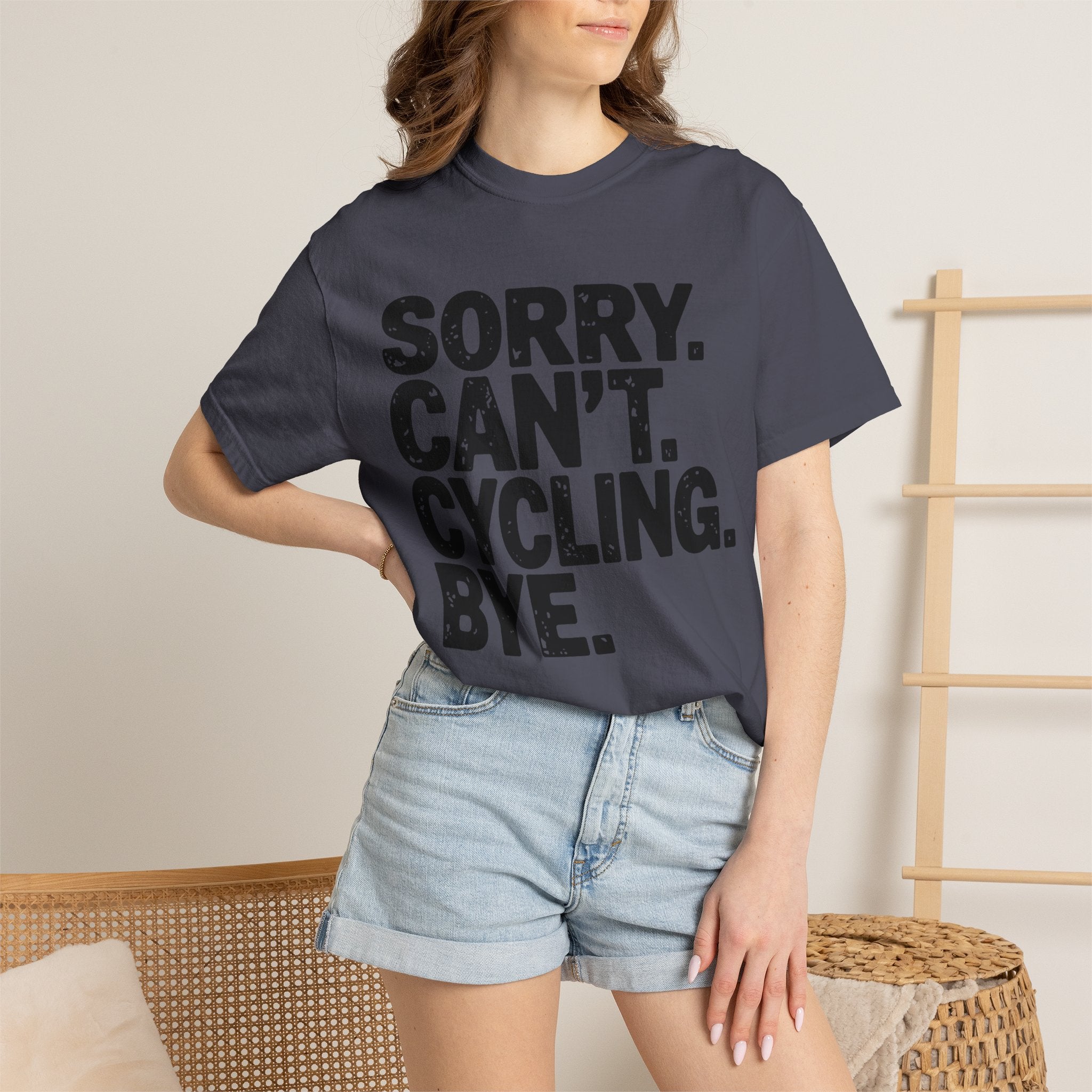 Sorry. Can’t. Cycling. Bye - T-Shirt