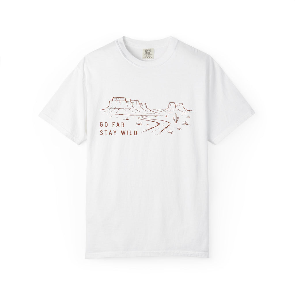Go Far Stay Wild T-Shirt