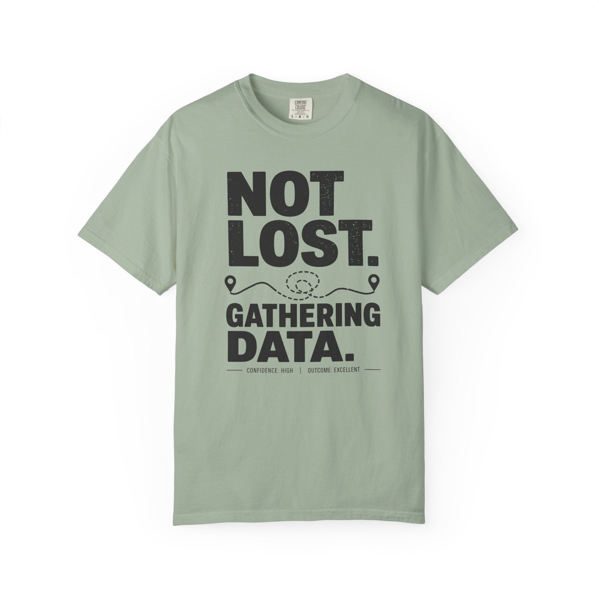 Not Lost — Gathering Data T-Shirt