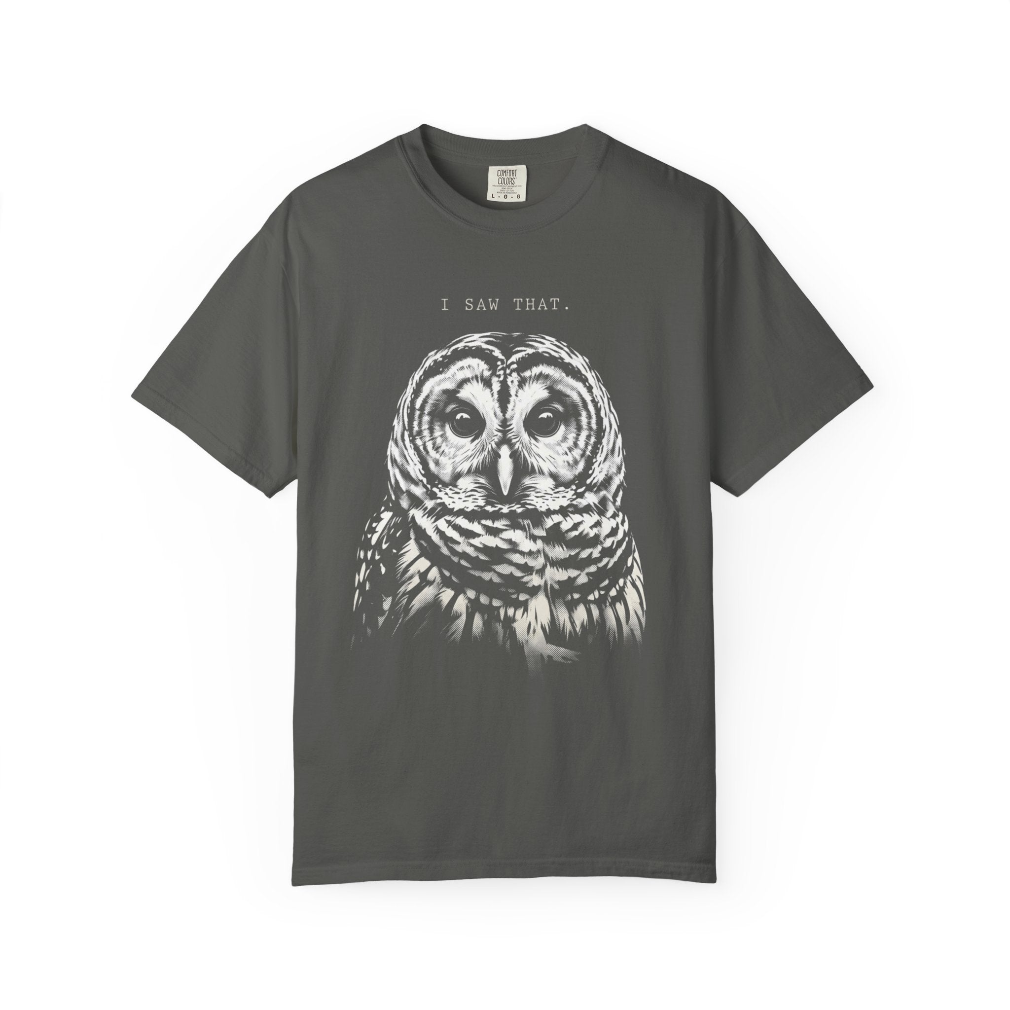 I Saw That Owl T-Shirt