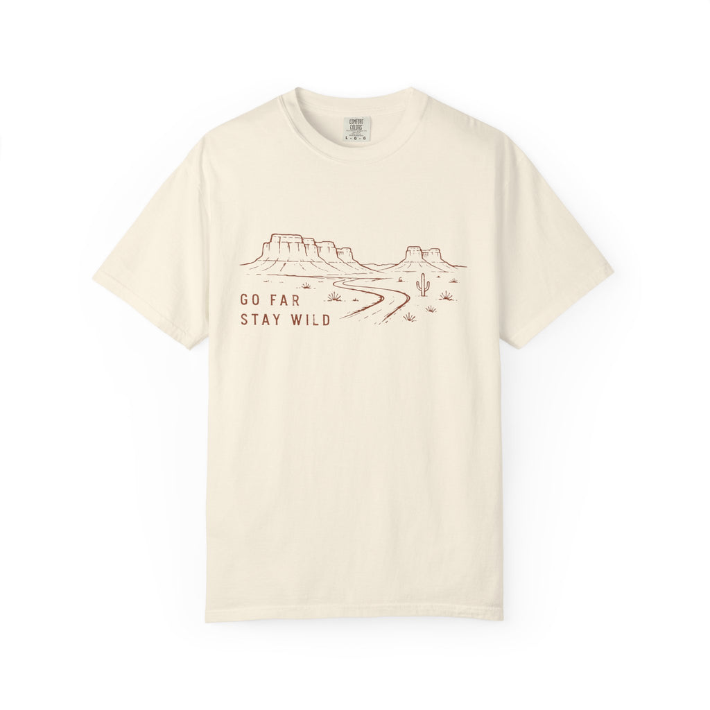 Go Far Stay Wild T-Shirt