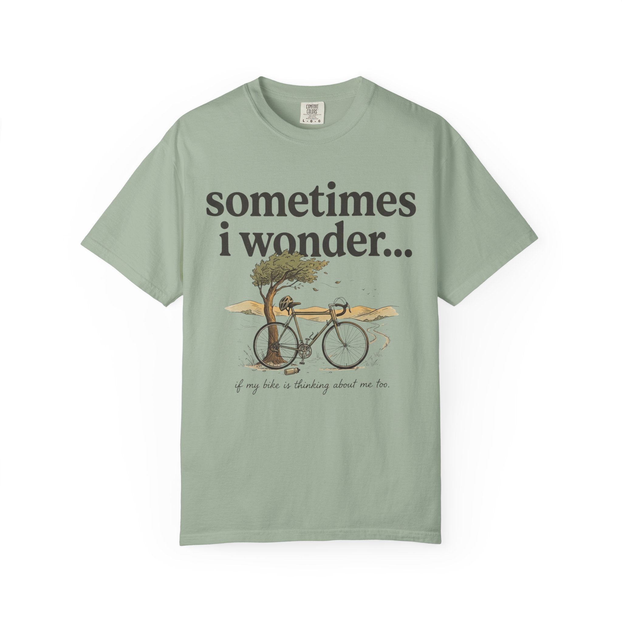 Sometimes I Wonder T-Shirt