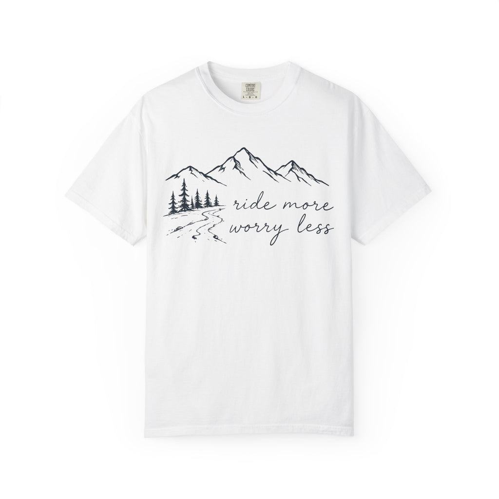 Ride More Worry Less T-Shirt