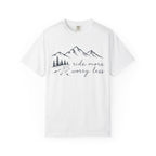 Ride More Worry Less T-Shirt