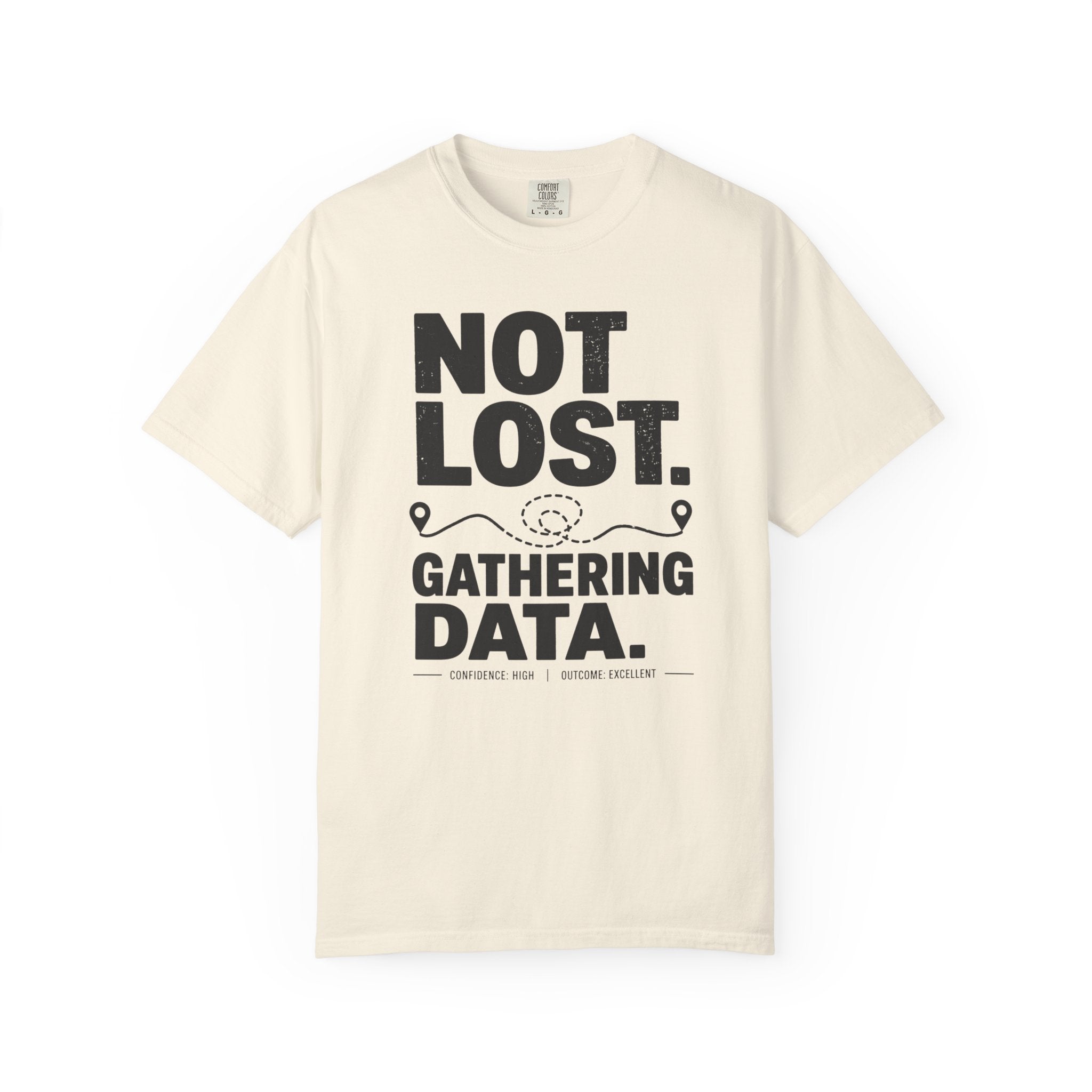Not Lost — Gathering Data T-Shirt