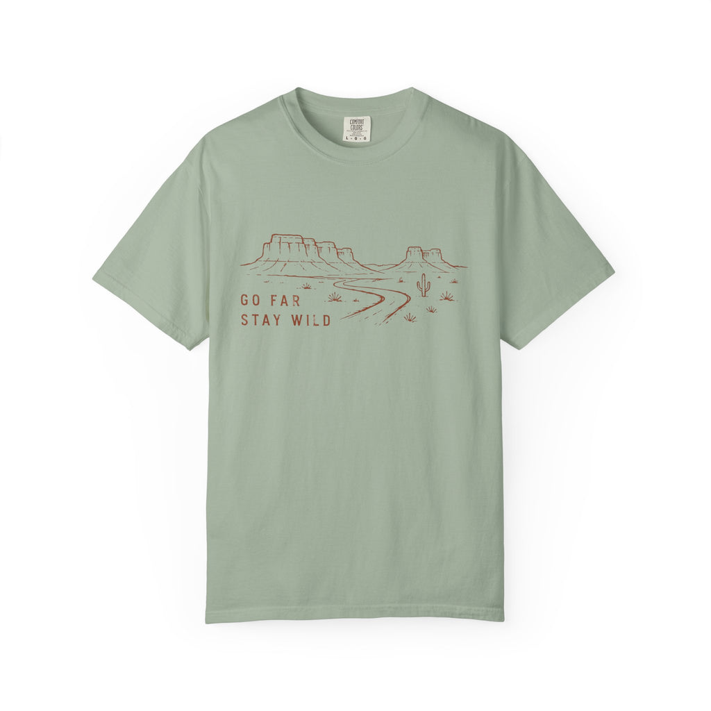 Go Far Stay Wild T-Shirt