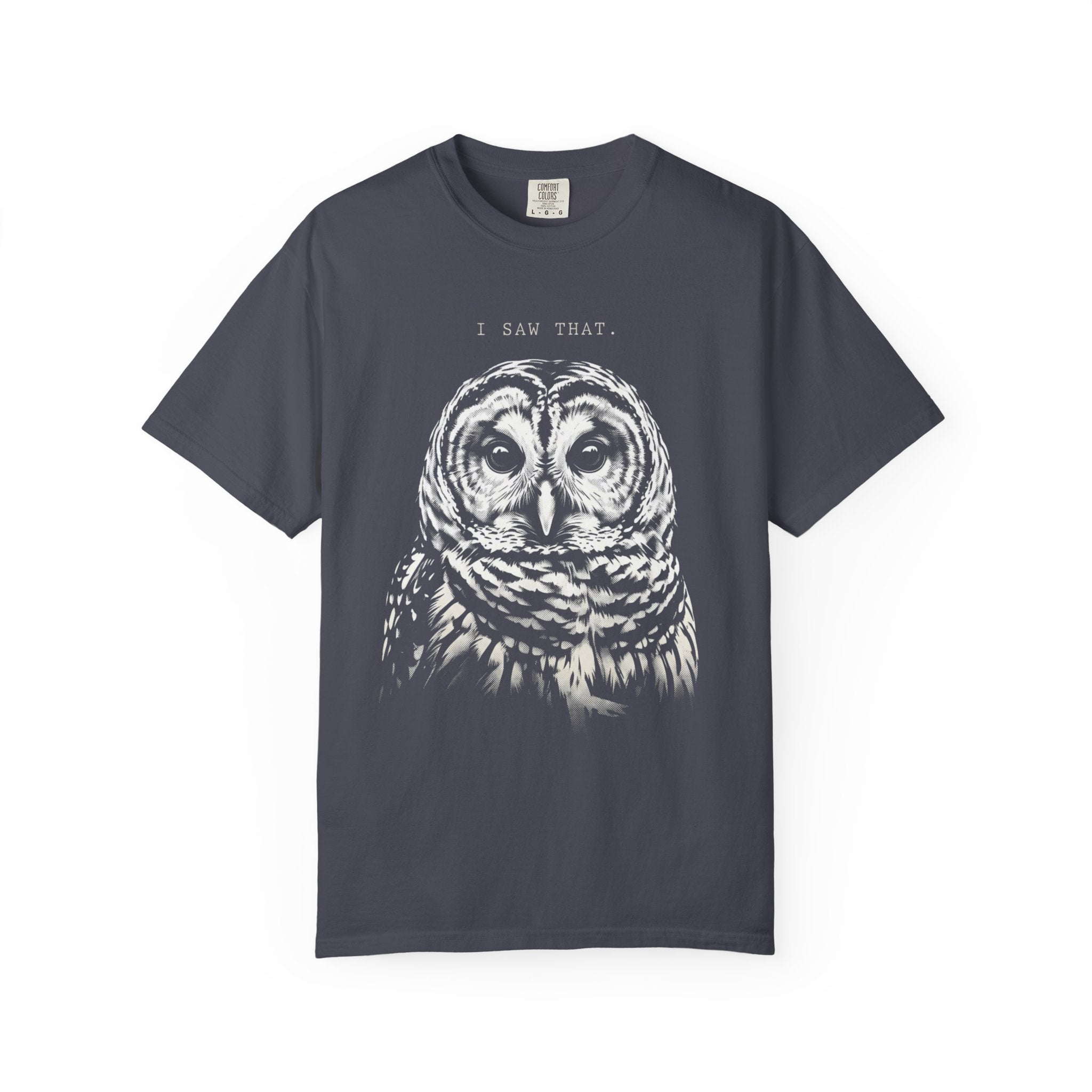 I Saw That Owl T-Shirt