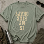 Is My Bike Okay? T-Shirt
