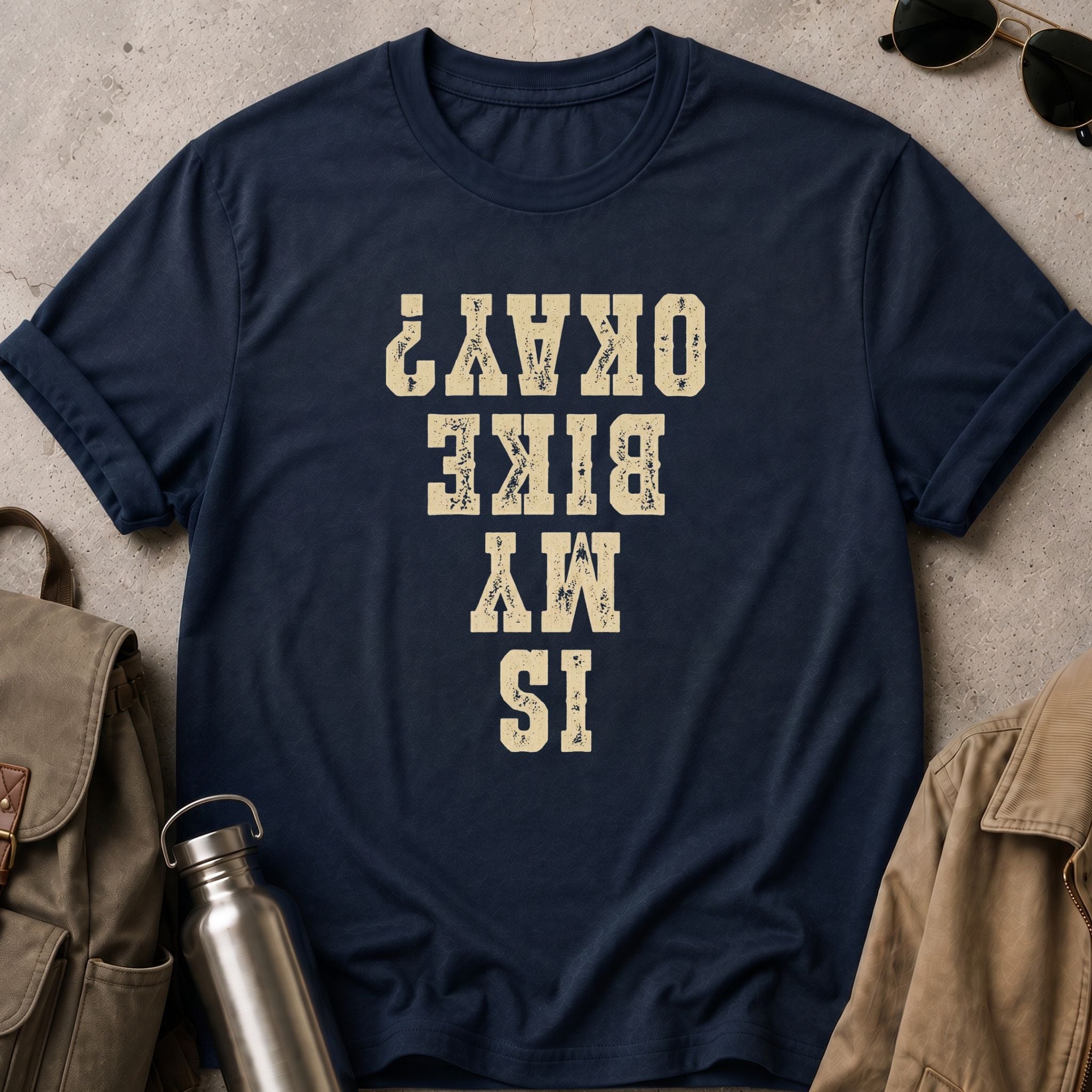 Is My Bike Okay? T-Shirt