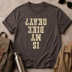 Is My Bike Okay? T-Shirt