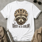 Dust Is a Color T-Shirt