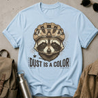 Dust Is a Color T-Shirt