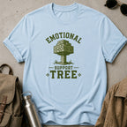 Emotional Support Tree T-Shirt