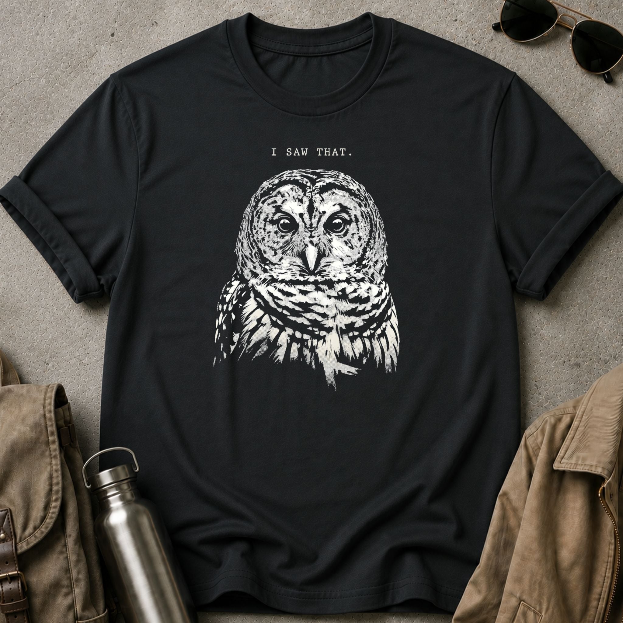 I Saw That Owl T-Shirt