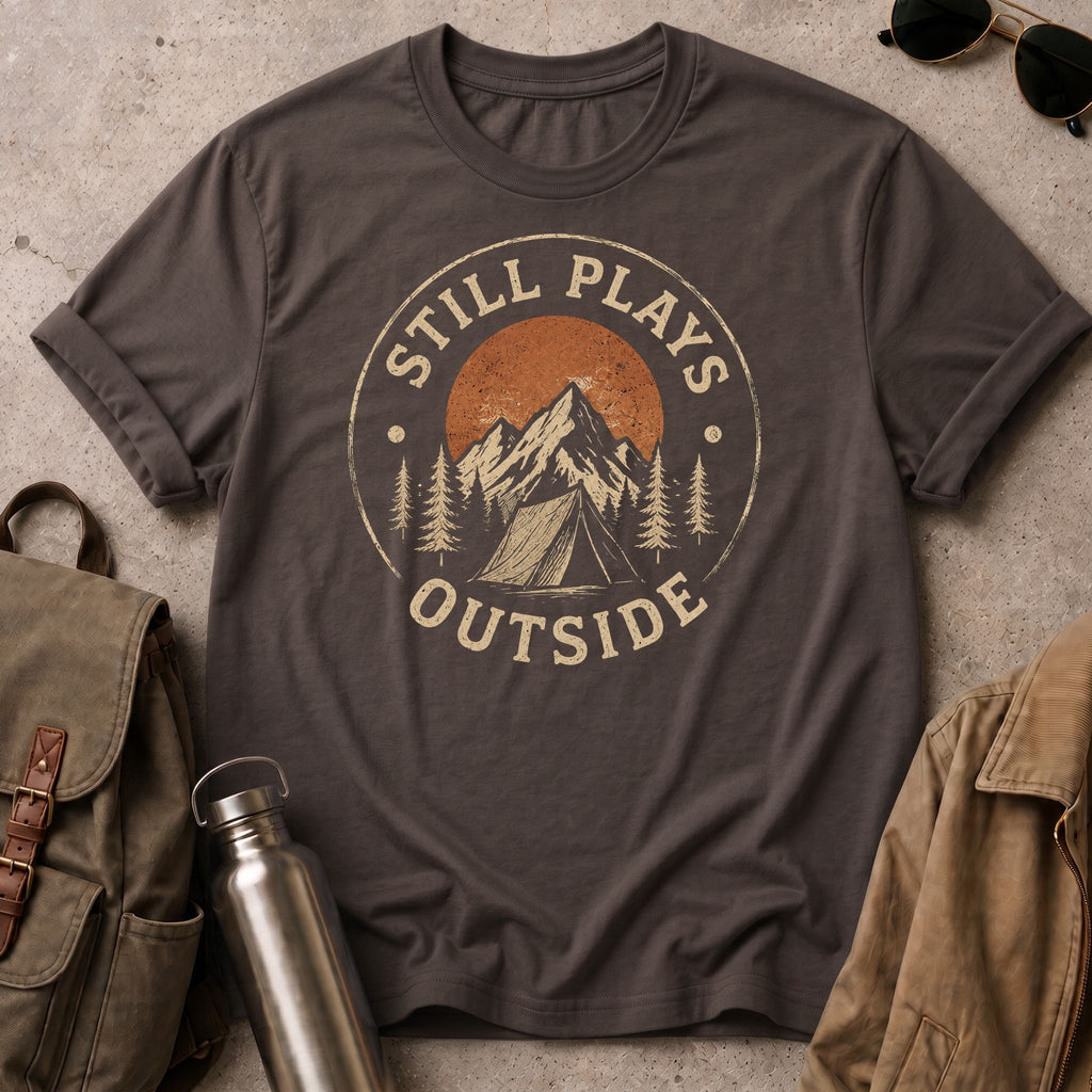 Still Plays Outside T-Shirt