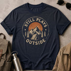 Still Plays Outside T-Shirt