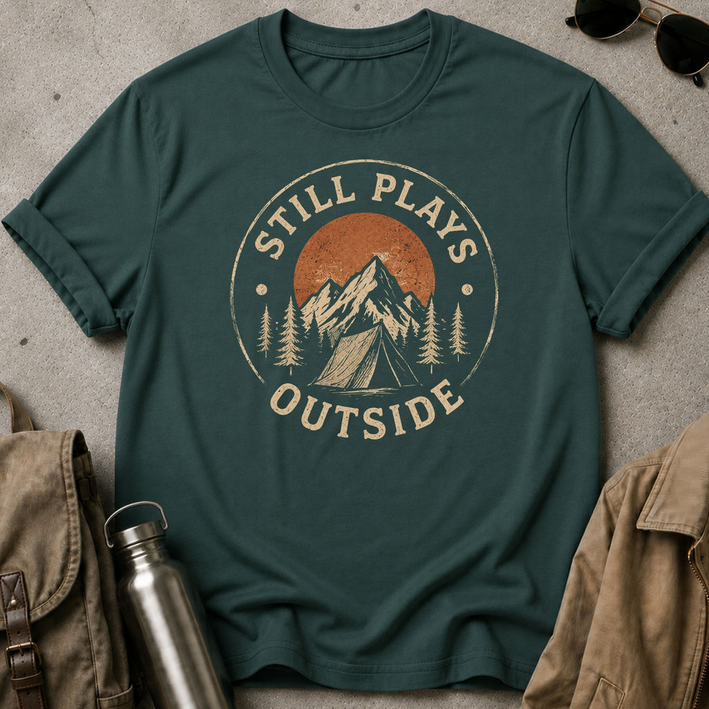 Still Plays Outside T-Shirt