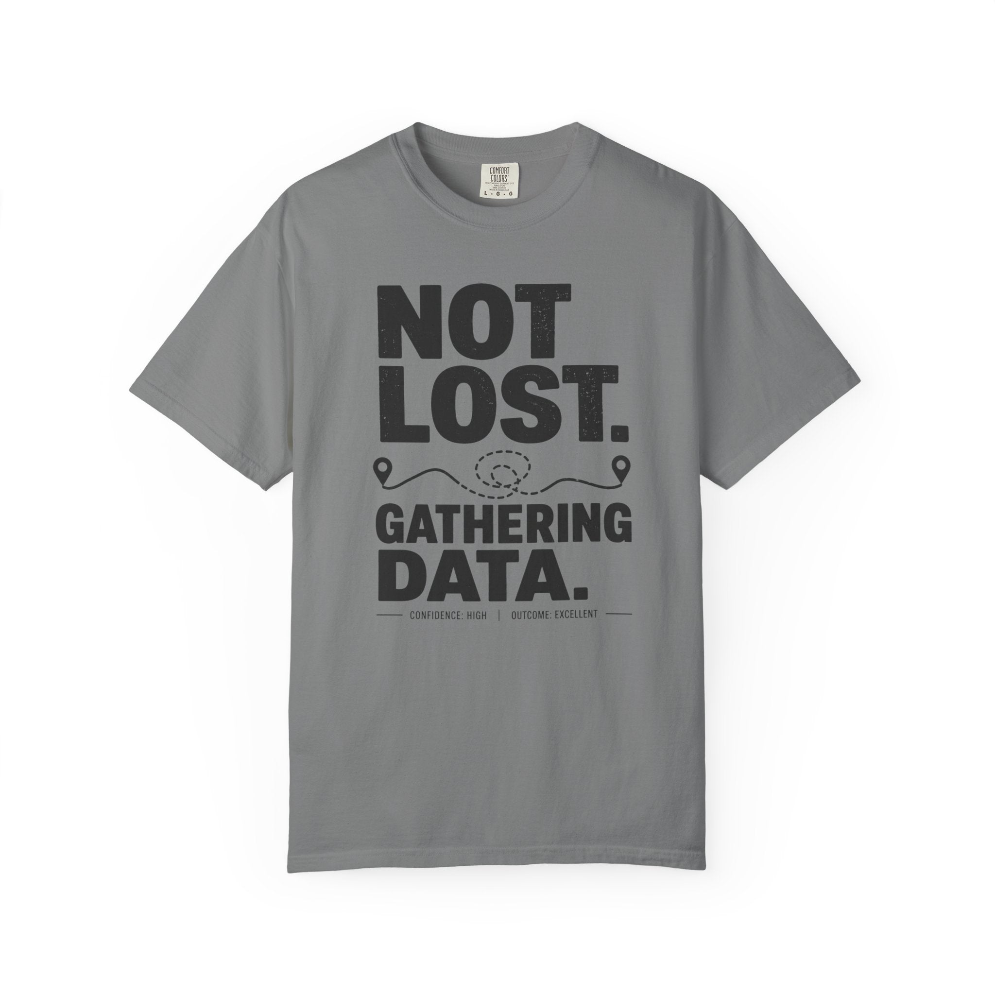 Not Lost — Gathering Data T-Shirt