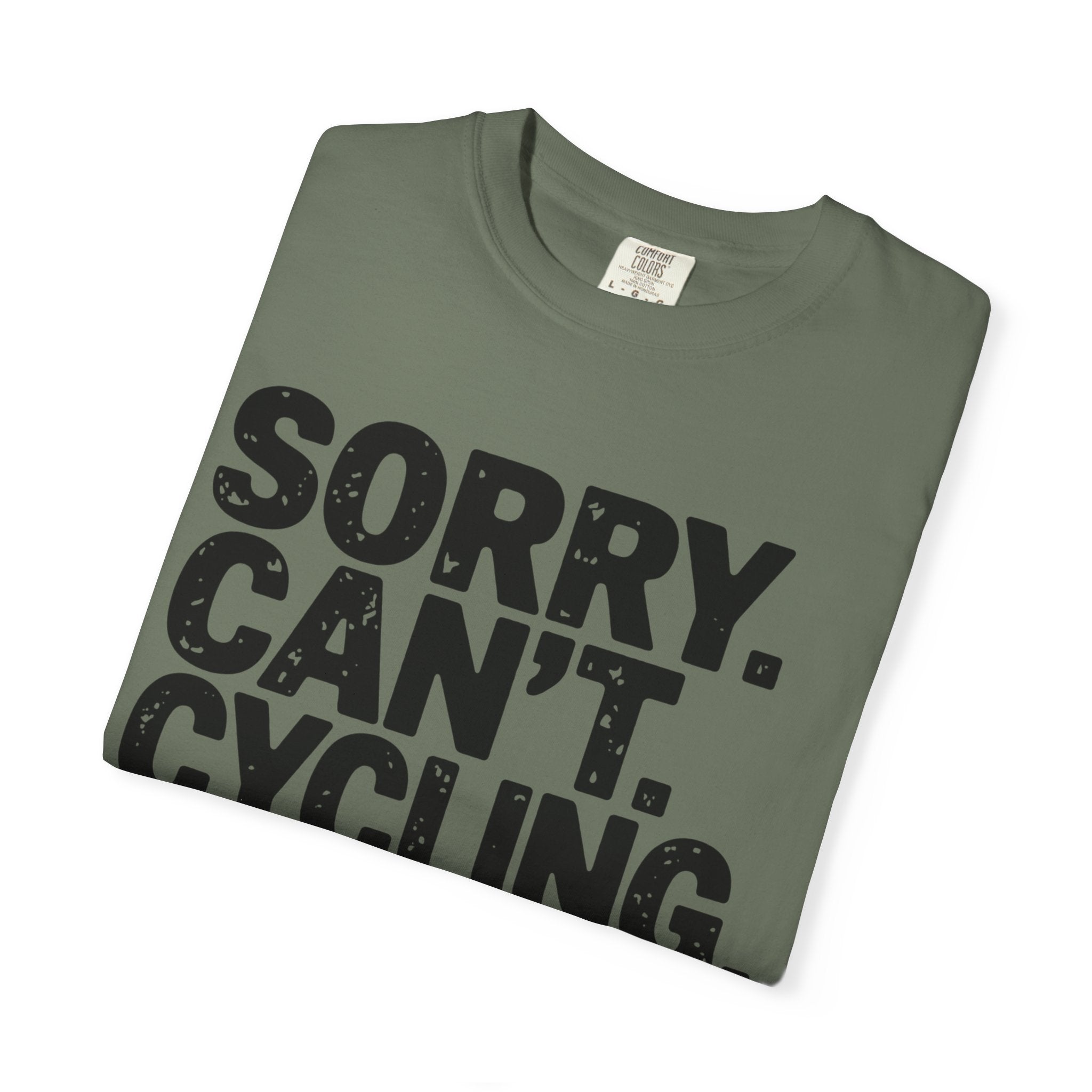 Sorry. Can’t. Cycling. Bye - T-Shirt