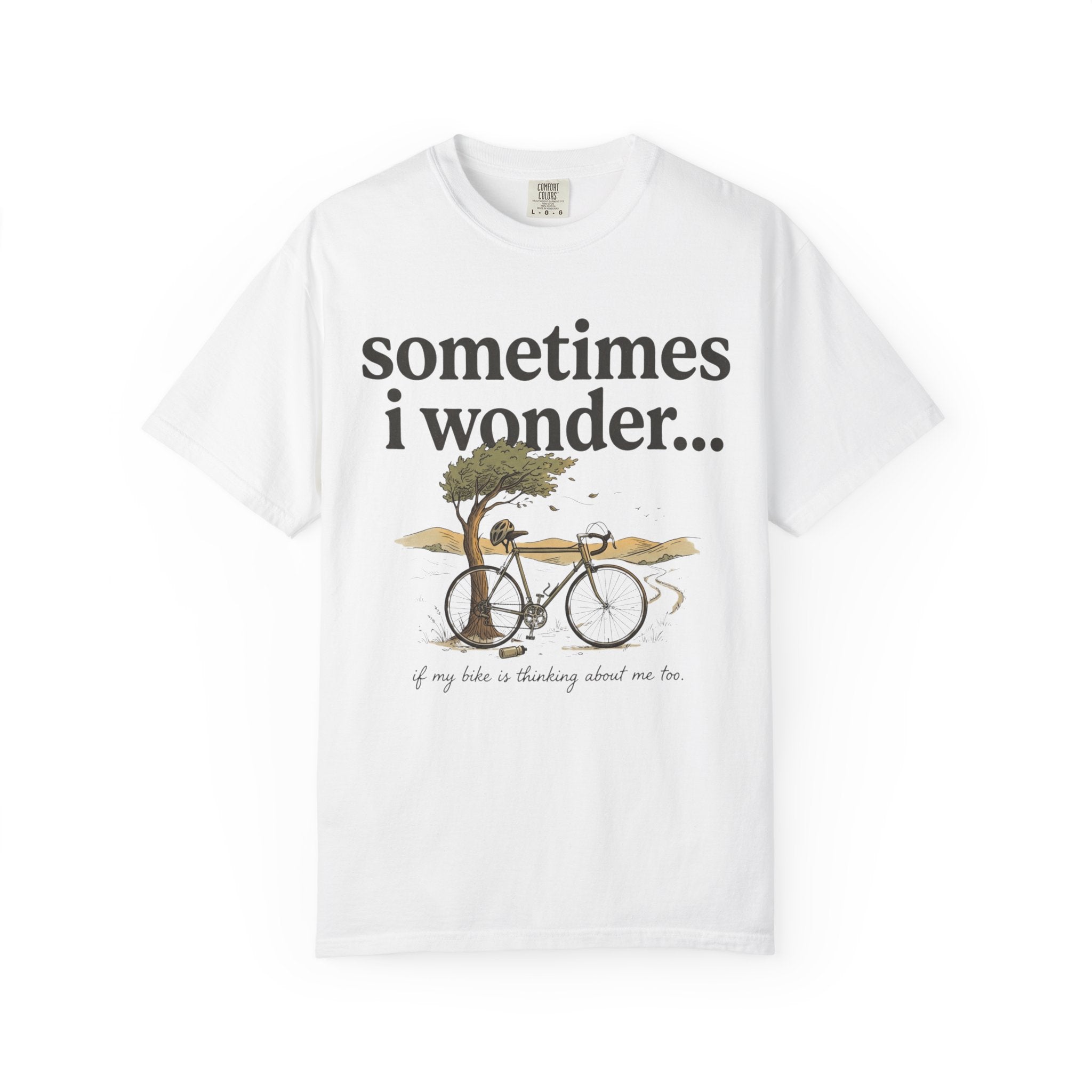 Sometimes I Wonder T-Shirt
