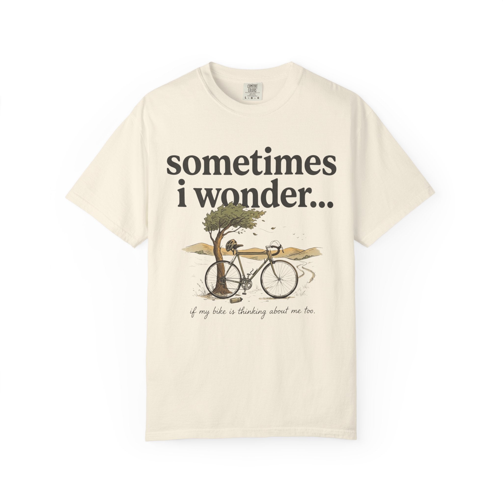 Sometimes I Wonder T-Shirt